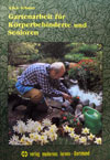 Gartenarbeit für Körperbehinderte und Senioren Gartenarbeit für Körperbehinderte und Senioren